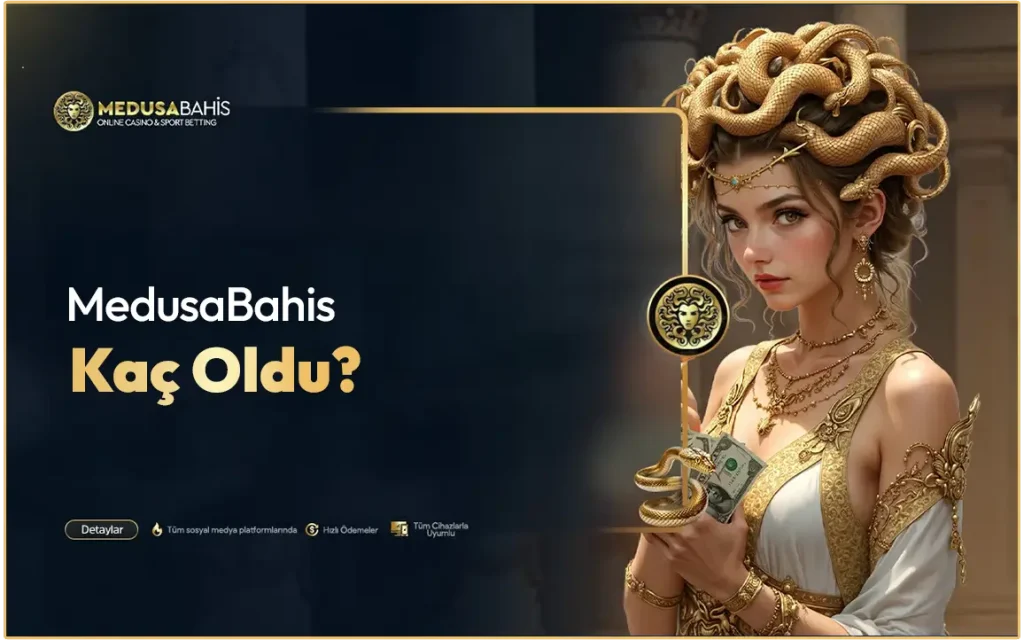 MedusaBahis Kaç Oldu? 2 medusa bahis kac oldu